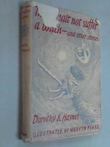 Thou shalt not suffer a witch and other stories