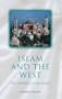 Islam and the West: The Making of an Image