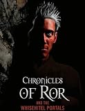 Chronicles of Ror and the Whisehitel Portals