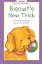 Biscuit's New Trick (My First I Can Read Biscuit - Level Pre1 (Paperback)) [ BISCUIT'S NEW TRICK (MY FIRST I CAN READ BISCUIT - LEVEL PRE1 (PAPERBACK)) BY Capucilli, Alyssa Satin ( Author ) Apr-10-2001