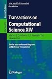 Transactions on computational science XIV : special issue on Voronoi diagrams and Delaunay triangulation