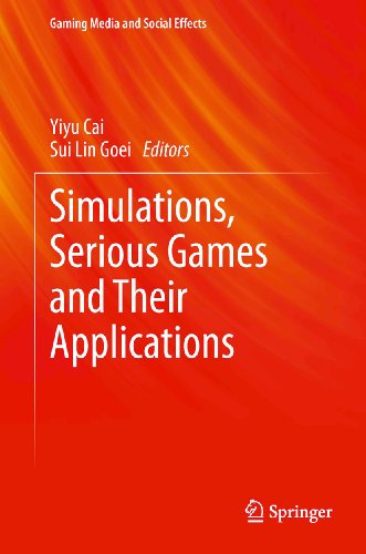 Simulations, Serious Games and Their Applications (Gaming Media and Social Effects)
