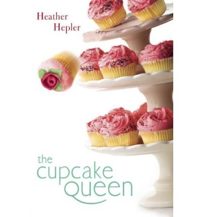 The Cupcake Queen[ THE CUPCAKE QUEEN ] by Hepler, Heather (Author) Sep-17-09[ Hardcover ]