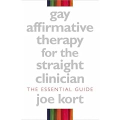 Gay Affirmative Therapy for the Straight Clinician: The Essential Guide