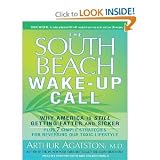  : The South Beach Wake-up Call: Why America Is Still Getting Fatter and Sicker, Plus 7 Simple Strategies for Reversing Our Toxic Lifestyle [Audiobook, Mp3 Audio, Unabridged] [Audio Cd]