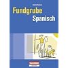 Fundgrube - Sekundarstufe I und II: Fundgrube Spanisch