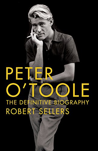 Peter O'Toole: The Definitive Biography