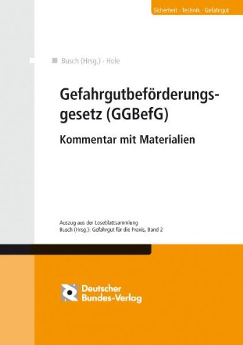 Gefahrgutbeförderungsgesetz (GGBefG): Kommentar mit Materialien