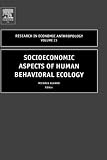 Review JAI Press  / Socioeconomic Aspects of Human Behavioral Ecology, Volume 23 (Research in Economic Anthropology)