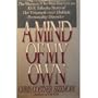 Mind of My Own: The Woman Who Was Known As "Eve" Tells the Story of Her Triumph over Multiple Personality Disorder