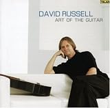 David Russell: Art of the Guitar David Russell: Art of the Guitar
