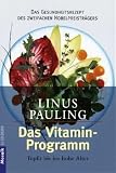 Das Vitamin - Programm: Topfit bis ins hohe Alter. (Ratgeber) - Linus Pauling