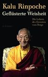 Gefl&uuml;sterte Weisheit: Die Lehren des Eremiten vom Berge - Kalu Rinpoche