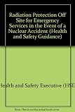 Radiation protection off-site for emergency services in the event of a nuclear accident