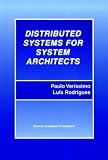 Distributed Systems for System Architects (Advances in Distributed Computing and Middleware, Volume 1)