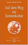 Auf dem Weg zur Sonnenkultur - Omraam Mikhael Aivanhov