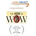 The How of WOW: A Guide to Giving a Speech That Will Positively Blow 'Em Away