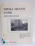 Small Heath Park, Birmingham : the former Small Heath estate of Miss Louisa Anne Ryland