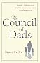 The Council of Dads: Family, Fatherhood, and Life Lessons to Leave My Daughters