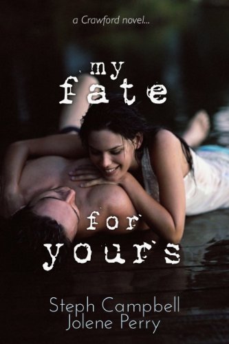 My Fate for Yours (My Heart for Yours) by Steph Campbell