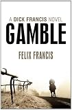 Gamble (Dick Francis Novel)