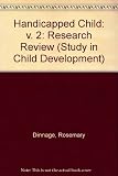 The handicapped child : research review. Vol.2, Visual impairment, hearing impairment, speech disorders, other physical handicaps
