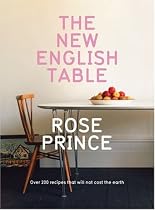The New English Table: Over 200 Recipes That Will Not Cost The Earth