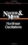 Nonlinear Oscillations (Wiley Classics Library)