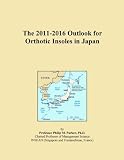 The 2011-2016 Outlook for Orthotic Insoles in Japan