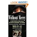 Without Mercy: Woman's Struggle Against Modern Slavery