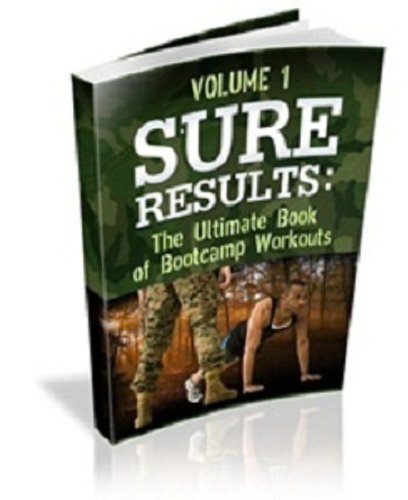 Sure Results: Ultimate Book of Boot Camp Workouts Volume 1