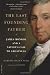 Image of The Last Founding Father: James Monroe and a Nation's Call to Greatness