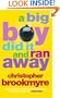 Big Boy Did It and Ran Away