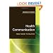 Health Communication: From Theory to Practice (J-B Public Health/Health Services Text) - Key words: health communication, public health, health behavior, behavior change communications
