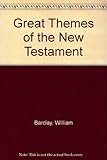 Great themes of the New Testament