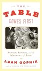 The Table Comes First: Family, France and the Meaning of Food