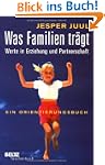 Was Familien tr�gt: Werte in Erziehun...