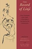 The record of Linji : a new translation of the Linjilu in the light of ten Japanese Zen commentaries