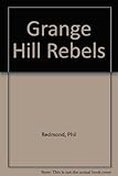 Grange Hill rebels : based on the BBC television series Grange Hill by Phil Redmond