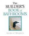 The Builder's Book of Bathrooms