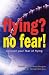 Flying? No Fear
