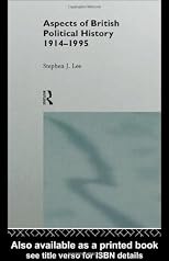 Aspects of British Political History 1914-1995 (Aspects of History)