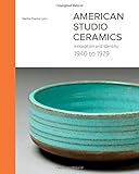 American studio ceramics : innovation and identity, 1940 to 1979
