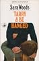 Tarry and be hanged