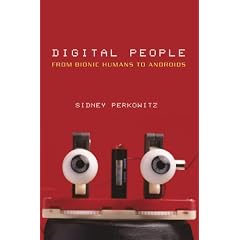Digital People: From Bionic Humans to Androids