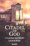 Citadel of God: A Novel about Saint Benedict