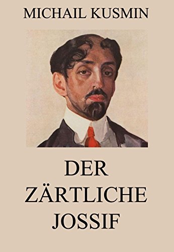 Der zärtliche Jossif: Vollständige Ausgabe (German Edition)