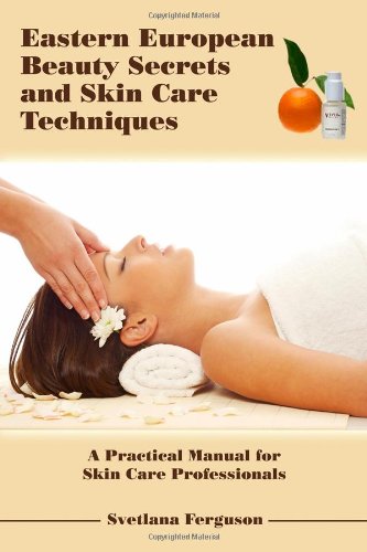 Eastern European Beauty Secrets and Skin Care Techniques