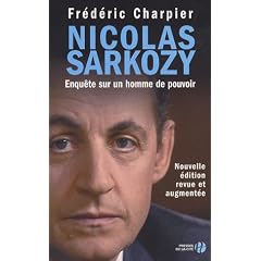 Nicolas Sarkozy : Enqu�te sur un homme de pouvoir