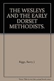 The Wesleys and the early Dorset Methodists